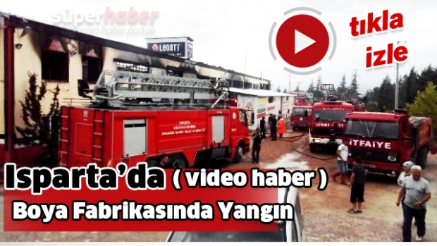 Isparta'da Boya Fabrikasında Yangın