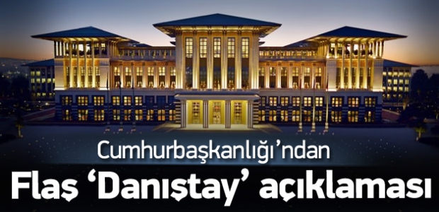 Cumhurbaşkanlığı'ndan Danıştay açıklaması