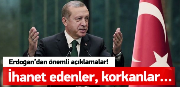 Erdoğan: İhanet edenler oldu