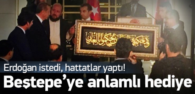 Anlamlı hediye! Erdoğan istedi, hattatlar yaptı