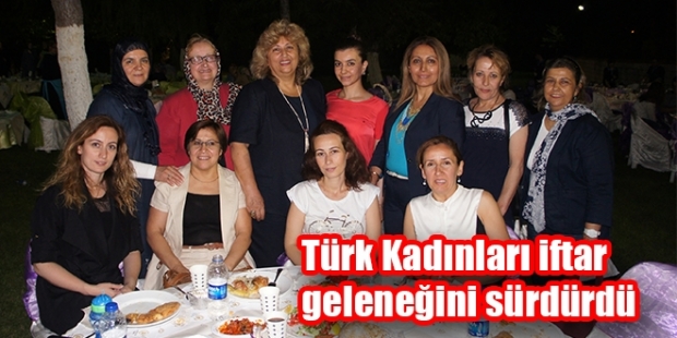Türk Kadınları iftar geleneğini sürdürdü