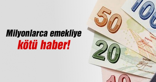Milyonlarca Emekliye Kötü Haber