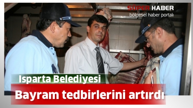 Isparta Belediyesi Bayram tedbirlerini artırdı