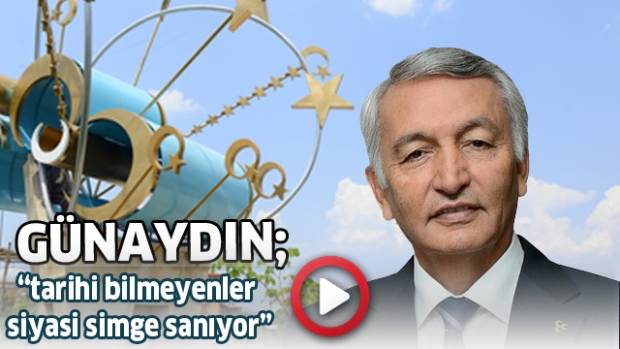 ​Günaydın, “tarihi bilmeyenler siyasi simge sanıyor”