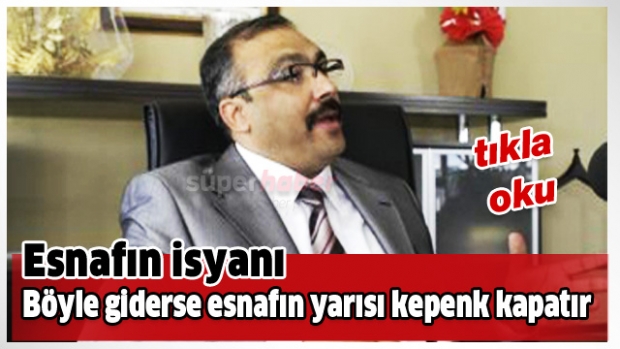 Ispartalı Esnafın İsyanı !