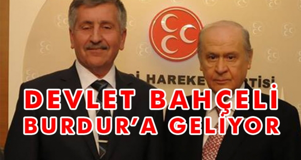 DEVLET BAHÇELİ BURDUR'A GELİYOR