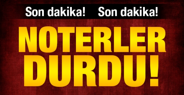 NOTERLER DURDU  Araç satışı yapılamıyor