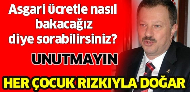HER ÇOCUK RIZKIYLA DOĞAR