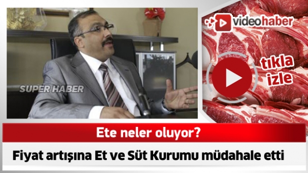 Ete neler oluyor?  Fiyat artışına Et ve Süt Kurumu müdahale etti