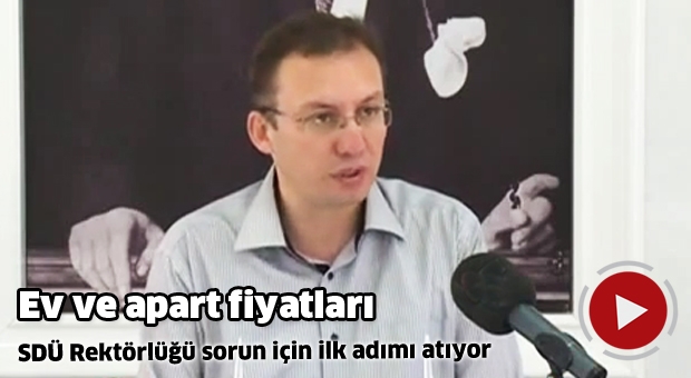 Ev ve apart fiyatları  SDÜ sorun için ilk adımı ulaşımla atıyor