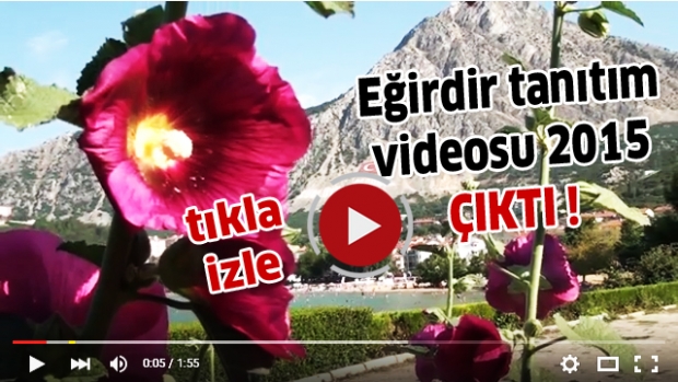 Eğirdir Yeni Tanıtım Videosu Çıktı tıkla izle