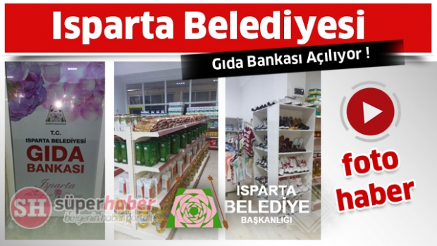 Isparta Belediyesi Gıda Bankası Açıldı