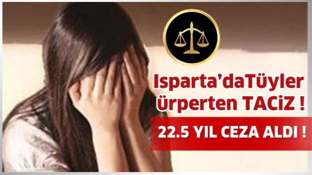 Isparta'da tüyler ürperten taciz !