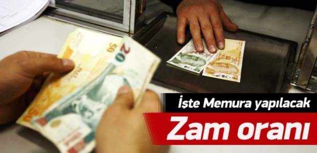 İŞTE MEMURUN ZAM ORANI