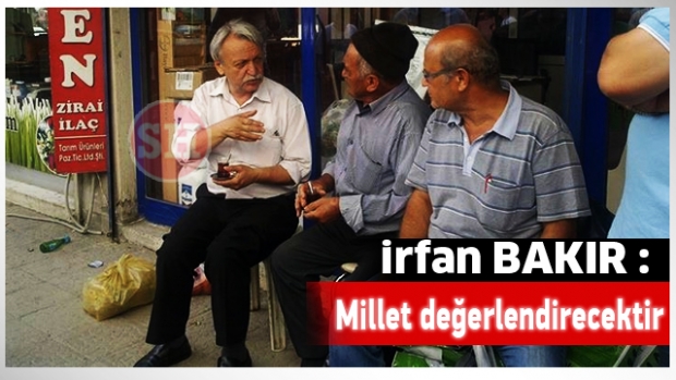 MİLLET DEĞERLENDİRMESİNİ YAPACAKTIR