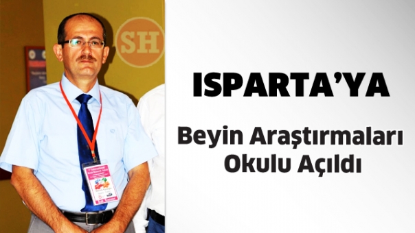 Isparta'da Beyin Araştırmaları Okulu Açıldı