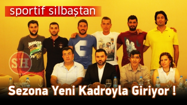 Sportif silbaştan yeni kadroyla giriyor sezona