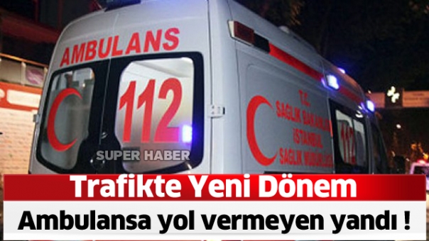 Ambulansa Yol Vermeyen Yandı !