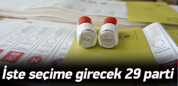 İşte seçime girecek 29 parti