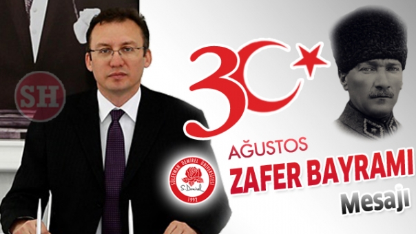 Rektör Çarıkçı’nın “30 Ağustos Zafer Bayramı” Mesajı