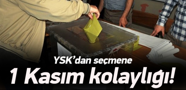 YSK’dan seçmene 1 Kasım kolaylığı