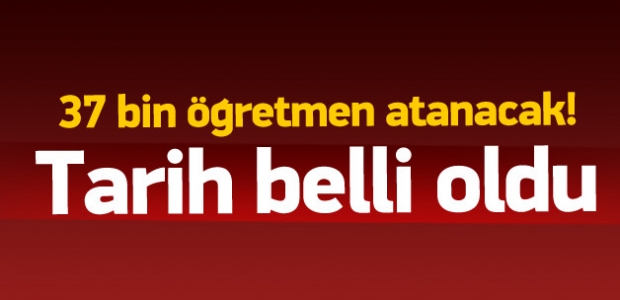 37 bin öğretmen ataması tarihi belli oldu