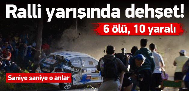 Ralli yarışında feci kaza: 6 ölü