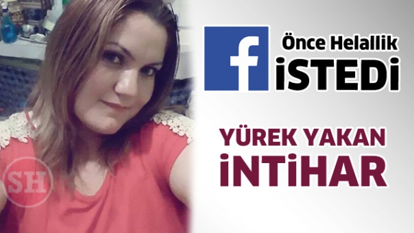 Önce Helallik İstedi Sonra  Ölüme Atladı