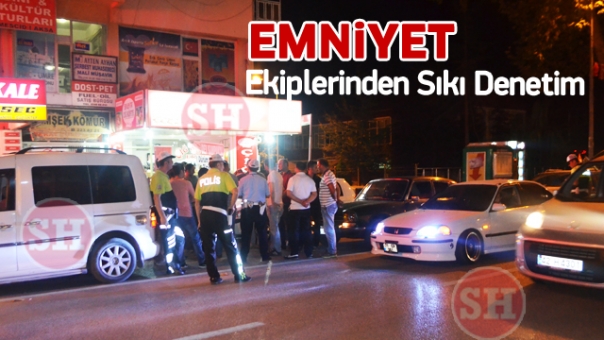 Isparta Emniyeti'nden Sıkı Denetim