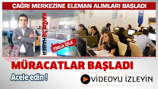 Başvurular başladı  Çağrı merkezi, istihdamı artırıyor