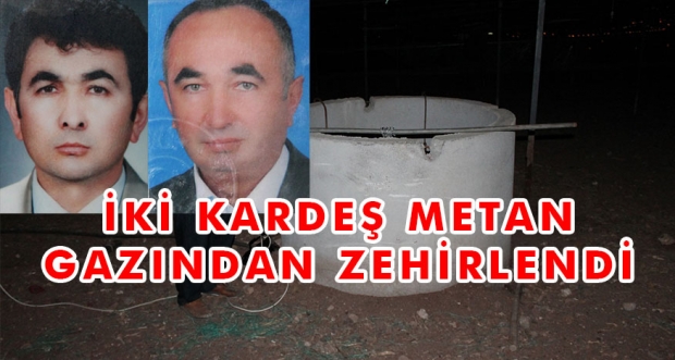 İKİ KARDEŞ METAN GAZINDAN ZEHİRLENDİ