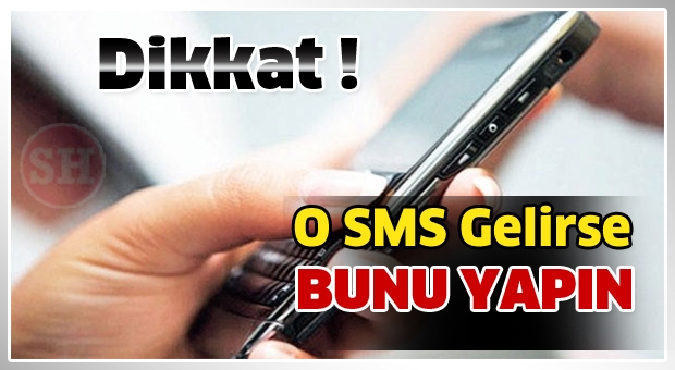 Eğer O SMS Gelirse Bunu Yapın