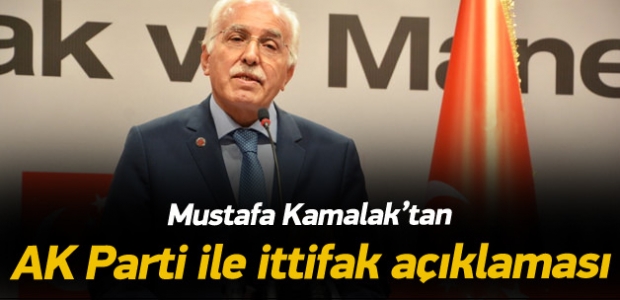 Kamalak'tan 'AK Parti ile ittifak' açıklaması