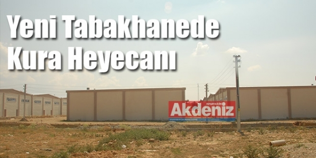 Yeni Tabakhanede Kura Heyecanı