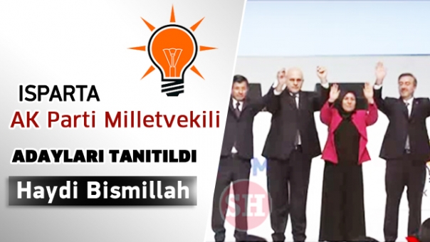 Ak Parti Isparta Adayları Tanıtıldı