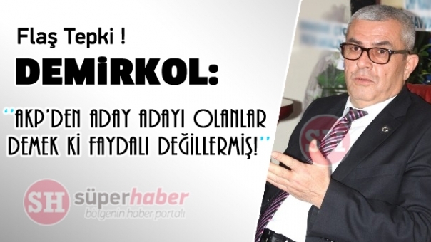 AKP’den Aday Adayı Olanlar Demek ki Faydalı Değillermiş