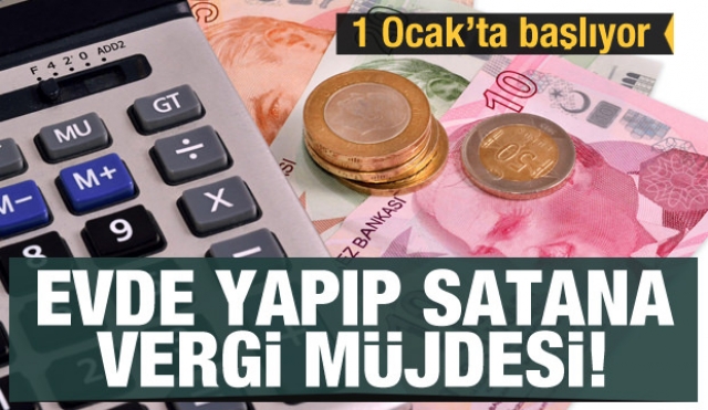 1 Ocak'ta başlıyor! Evde yapıp satana vergi müjdesi ama 3 şartı var!