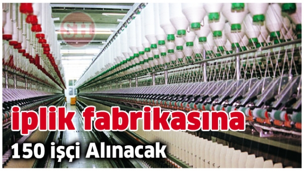 İŞÇİ ALIMI İÇİN MÜLAKATLAR BAŞLADI