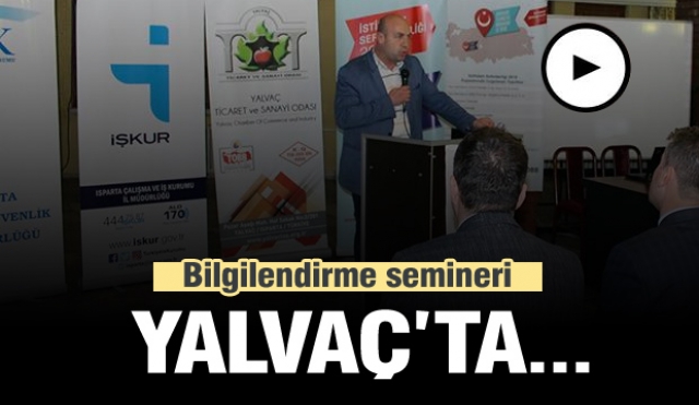 2019 İSTİHDAM SEFERBERLİĞİ SEMİNERİ YALVAÇ'TA YAPILDI
