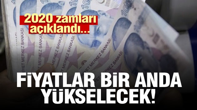 2020'de yapılacak zamlarla ilgili bilmeniz gereken her şey!