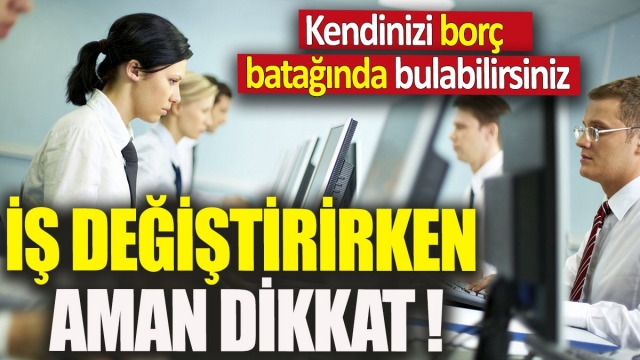 2023'te İş Değiştirenlerin Vergi Yüküne Dair Önemli Uyarılar