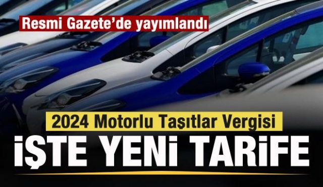 2024 MOTORLU TAŞITLAR VERGİSİ TARİFESİ YÜZDE 58,46 ARTIŞLA BELİRLENDİ!