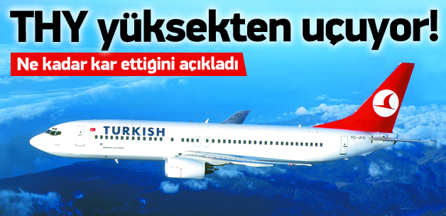 THY ne kadar kar ettiğini açıkladı