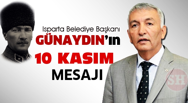 YUSUF ZİYA GÜNAYDIN’IN 10 KASIM ATATÜRK’Ü ANMA GÜNÜ MESAJI