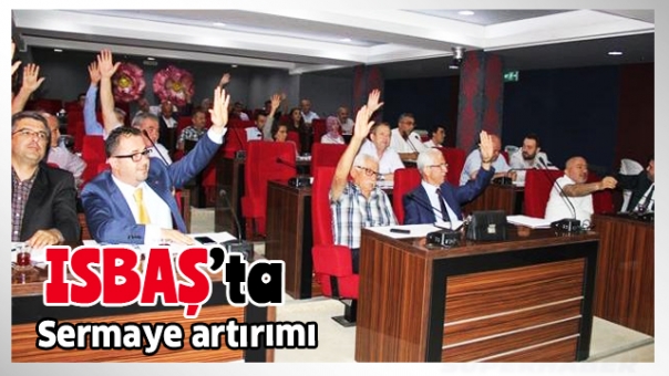 ISBAŞ’ta sermaye artırımı