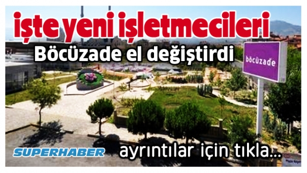 ISPARTA BÖCÜZADE EL DEĞİŞTİRDİ İŞTE YENİ İŞLETMECİLERi