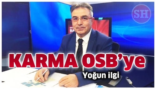 KARMA OSB'YE YOĞUN İLGİ