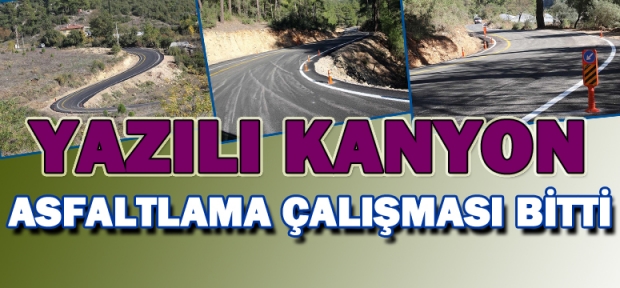 YAZILI KANYON'DA YOL ÇALIŞMALARI BİTTİ