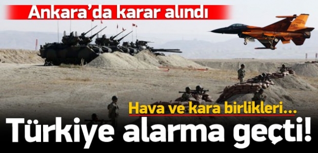 Hava ve kara birliklerimiz teyakkuza geçti