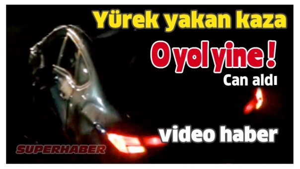 ISPARTA'DA YİNE O YOL CAN ALDI !